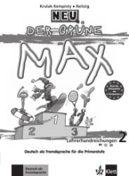 Der grüne Max neu 2 (A1-A2) - Lehrerhandbuch - Učebnice němčiny pro ZŠ Der grüne Max neu 2 (A1-A2) - Lehrerhandbuch