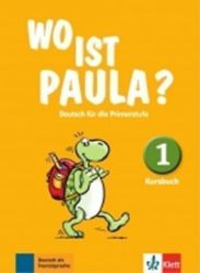 Wo ist Paula? 1 (A1) – Kursbuch - Učebnice němčiny pro ZŠ Wo ist Paula? 1 (A1) – Kursbuch