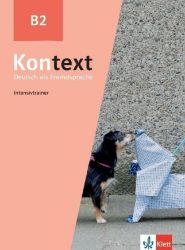 Kontext 2 (B2) - Intensivtrainer - Učebnice němčiny pro SŠ Kontext 2 (B2) - Intensivtrainer