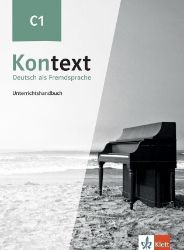 Kontext 3 (C1) - Unterrichtshandbuch - Učebnice němčiny pro SŠ Kontext 3 (C1) - Unterrichtshandbuch