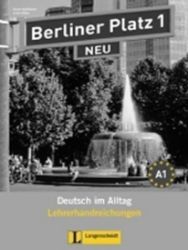 Berliner Platz 1 Neu (A1) – Lehrerhandbuch Berliner Platz 1 Neu (A1) – Lehrerhandbuch