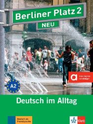 Berliner Platz 2 Neu (A2) – Lehr/Arbeitsbuch + 2CD - Učebnice němčiny pro ZŠ Berliner Platz 2 Neu (A2) – Lehr/Arbeitsbuch + 2CD