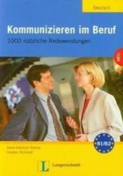 Kommunizieren im Beruf Kommunizieren im Beruf