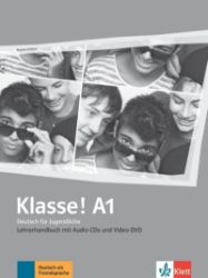 Klasse! 1 (A1) - Lehrerhandbuch + 4Audio CD + DVD-Video Klasse! 1 (A1) - Lehrerhandbuch + 4Audio CD + DVD-Video