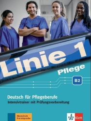 Linie 1 Pflege B2 - Intensivtrainer mit Prüfungsvorbereitung + MP3 allango.net Linie 1 Pflege B2 - Intensivtrainer mit Prüfungsvorbereitung + MP3 allango.net
