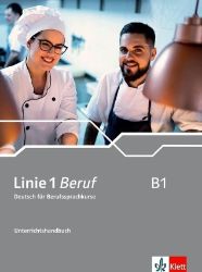 Linie 1 Beruf B1 – Unterrichtshandbuch Linie 1 Beruf B1 – Unterrichtshandbuch