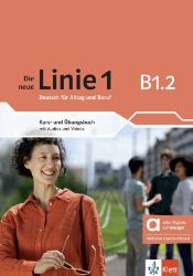 Die neue Linie 1 - B1.2 – Hybride Ausgabe – Kurs./Übungsbuch + MP3/Video allango.net + Liz - Učebnice němčiny pro SŠ Die neue Linie 1 - B1.2 – Hybride Ausgabe – Kurs./Übungsbuch + MP3/Video allango.net + Liz