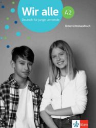 Wir alle 2 (A2) - Unterrichtshandbuch Wir alle 2 (A2) - Unterrichtshandbuch