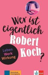 Wer ist eigentlich - Robert Koch? (A2- B1) - Buch + MP3 allango.net - Učebnice němčiny pro SŠ Wer ist eigentlich - Robert Koch? (A2- B1) - Buch + MP3 allango.net
