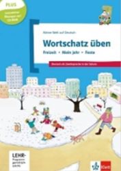 Wortschatz üben: Freizeit – mein Jahr – Feste + CD Wortschatz üben: Freizeit – mein Jahr – Feste + CD