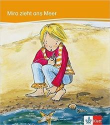 Mira zieht ans Meer - Čtení v němčině Mira zieht ans Meer