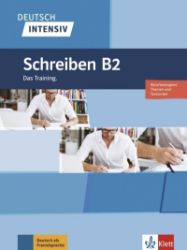 Deutsch intensiv - Schreiben B2 - Učebnice němčiny pro SŠ Deutsch intensiv Schreiben B2