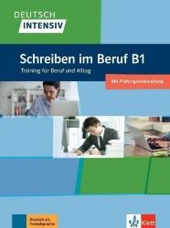 Deutsch intensiv - Schreiben im Beruf B1 - Učebnice němčiny pro SŠ Deutsch intensiv - Schreiben im Beruf B1