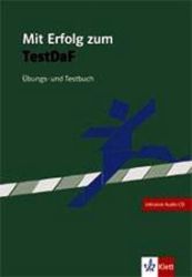 Mit Erf. z. Test DaF - cvičebnice se souborem testů + 2CD - Učebnice němčiny Mit Erf. z. Test DaF - cvičebnice se souborem testů + 2CD