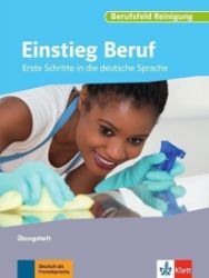 Einstieg Beruf – Berufsfeld Reinigung Einstieg Beruf – Berufsfeld Reinigung
