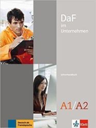 DaF im Unternehmen A1-A2 – Lehrerhandbuch DaF im Unternehmen A1-A2 – Lehrerhandbuch