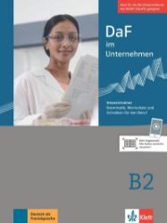 DaF im Unternehmen 4 (B2) - Intensivtrainer - Grammatik und Wortschatz DaF im Unternehmen 4 (B2) - Intensivtrainer - Grammatik und Wortschatz