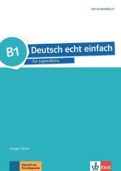 Deutsch echt einfach! 3 (B1) - Lehrerhandbuch - Učebnice němčiny pro ZŠ Deutsch echt einfach! 3 (B1) - Lehrerhandbuch