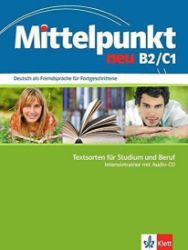 Mittelpunkt neu B1+ - C1 – Intensivtrainer Textsorten Mittelpunkt neu B1+ - C1 – Intensivtrainer Textsorten