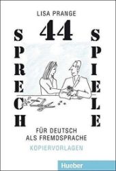 44 Sprechspiele für DaF 44 Sprechspiele für DaF