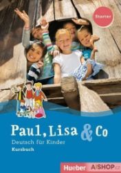 Paul, Lisa & Co Starter: Kursbuch Paul, Lisa & Co Starter: Kursbuch