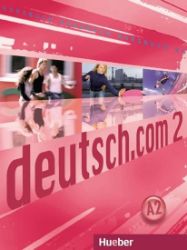 Deutsch.com 2: Kursbuch - Učebnice němčiny pro ZŠ Deutsch.com 2: Kursbuch