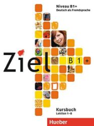 Ziel B1+ Kursbuch: lektion 1-8