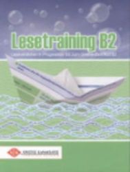 Lesetraining B2: Leseverstehen in Progression bis zum Goethe-Zertifikat B2 Lesetraining B2: Leseverstehen in Progression bis zum Goethe-Zertifikat B2
