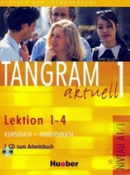 Tangram aktuell 1: Lektion 1-4: Kursbuch + Arbeitsbuch mit Audio-CD Tangram aktuell 1: Lektion 1-4: Kursbuch + Arbeitsbuch mit Audio-CD