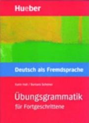 Übungsgrammatik für Fortgeschrittene: Übungsgrammatik für Fortgeschrittene: