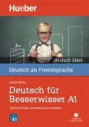 deutsch üben: Deutsch für Besserwisser A1 mit MP3-CD deutsch üben: Deutsch für Besserwisser A1 mit MP3-CD