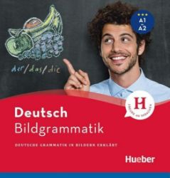 Bildgrammatik Deutsch: A1-A2 - Gabi Baier - Učebnice němčiny Bildgrammatik Deutsch: A1-A2