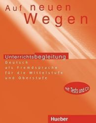 Auf neuen Wegen Unterrichtsbegleitung mit integrierter Audio-CD - Učebnice němčiny pro ZŠ Auf neuen Wegen Unterrichtsbegleitung mit integrierter Audio-CD