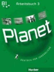 Planet 3: Arbeitsbuch Planet 3: Arbeitsbuch