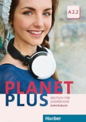 Planet Plus A2.2 - Arbeitsbuch - Učebnice němčiny pro SŠ Planet Plus A2.2 - Arbeitsbuch