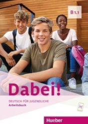Dabei B1/1 Arbeitsbuch - Učebnice němčiny pro ZŠ Dabei B1/1 Arbeitsbuch