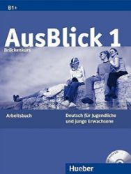 Ausblick 1: Arbeitsbuch mit integrierter Audio-CD Ausblick 1: Arbeitsbuch mit integrierter Audio-CD