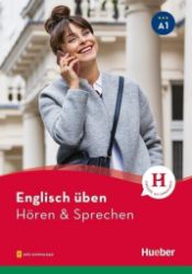 Englisch üben - Hören & Sprechen A1: Buch mit Audios online Englisch üben - Hören & Sprechen A1: Buch mit Audios online