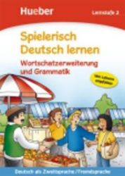Spielerisch Deutsch lernen: Lernstufe 2: Wortschatz und Grammatik Spielerisch Deutsch lernen: Lernstufe 2: Wortschatz und Grammatik