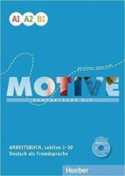 Motive A1 - B1: Arbeitsbuch, L. 1-30 mit MP3-Audio-CD Motive A1 - B1: Arbeitsbuch, L. 1-30 mit MP3-Audio-CD