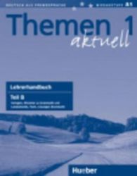 Themen aktuell 1: Lehrerhandbuch Teil B Themen aktuell 1: Lehrerhandbuch Teil B