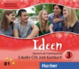 Ideen 3: Audio-CDs zum Kursbuch Ideen 3: Audio-CDs zum Kursbuch