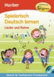Spielerisch Deutsch lernen: Lieder und Reime Buch mit eingelegter Audio-CD Spielerisch Deutsch lernen: Lieder und Reime Buch mit eingelegter Audio-CD