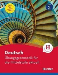 Übungsgrammatik für die Mittelstufe aktuell Übungsgrammatik für die Mittelstufe aktuell