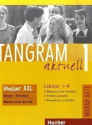 Tangram aktuell 1: Lektion 1-4: Glossar XXL Deutsch-Tschechisch - Učebnice němčiny Tangram aktuell 1: Lektion 1-4: Glossar XXL Deutsch-Tschechisch