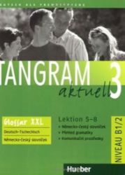 Tangram aktuell 3: Lektion 5-8: Glossar XXL Deutsch-Tschechisch - Učebnice němčiny Tangram aktuell 3: Lektion 5-8: Glossar XXL Deutsch-Tschechisch