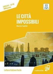 Le citta impossibili: Livello 2, A1/A2 + audio online