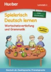 Spielerisch Deutsch lernen: Lernstufe 3,neue Geschichten: Wortschatzvertiefung und Grammat