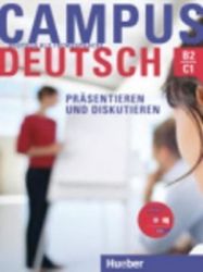 Campus Deutsch, Präsentieren und Diskutieren: Kursbuch mit CD-ROM (Audio + Video) Campus Deutsch, Präsentieren und Diskutieren: Kursbuch mit CD-ROM (Audio + Video)