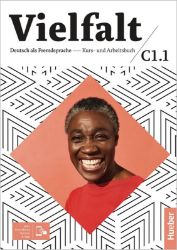 Vielfalt C1.1 - Kurs- und Arbeitsbuch plus interaktive Version Vielfalt C1.1 - Kurs- und Arbeitsbuch plus interaktive Version